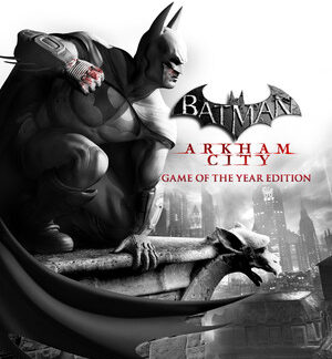 Ключи активации Batman: Arkham City: Game of the Year Edition