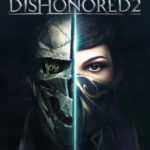 Ключи активации Dishonored 2